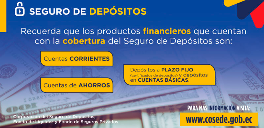 Conoce más sobre el Seguro de Depósito